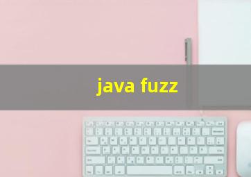 java fuzz